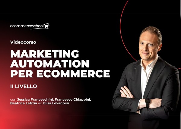 Download Marketing Automation per Ecommerce (II Livello) – Ecommerce School