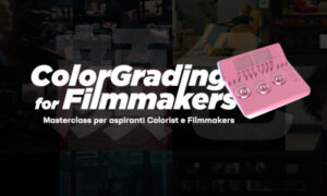 Color Grading for Filmmakers – Filippo Cinotti (Plasma)