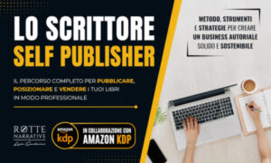 Lo Scrittore Self Publisher – Rotte Narrative